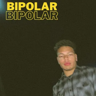 Bipolar by Bipolar