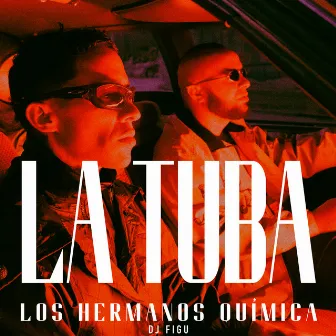 La Tuba by Los Hermanos Química