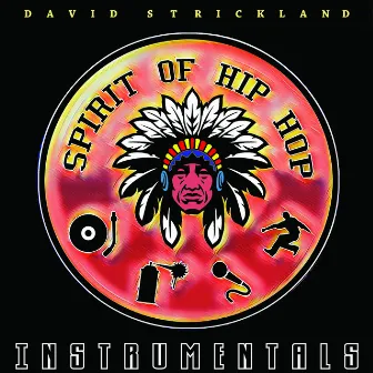 Spirit Of Hip Hop (Instrumentals) by David Strickland