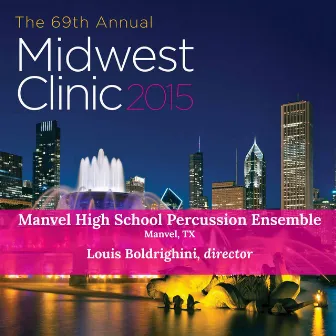 Midwest Clinic: Manvel High School Percussion Ensemble (Live) by Manvel High School Percussion Ensemble