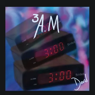 3AM by David Jones Jr.