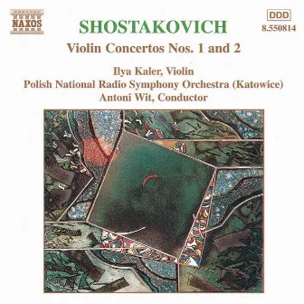 Shostakovich: Violin Concertos Nos. 1 and 2 by Ilya Kaler