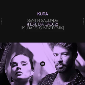 Sentir Saudade (feat. Bia Caboz) [KURA vs. SHVDZ Remix] by SHVDZ