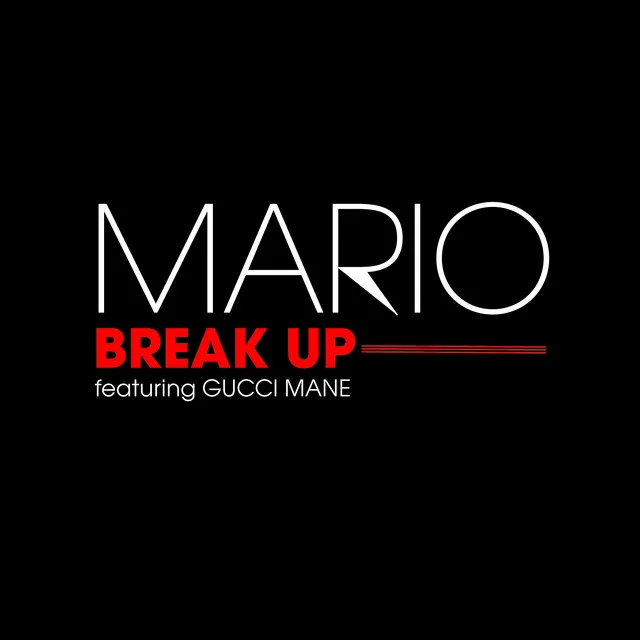 Break Up (feat. Gucci Mane & Sean Garrett) - Radio Edit