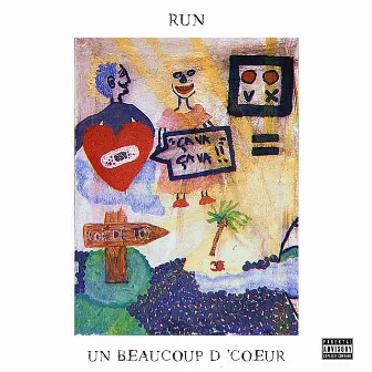 UN BEAUCOUP D'COEUR by RUN