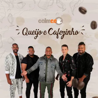 Queijo e Cafezinho by Grupo calmae