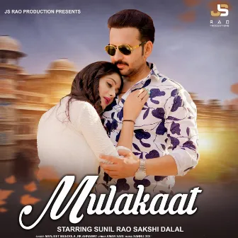 Mulakaat (feat. Sunil Rao & Sakshi Dalal) by RK Ahrawat