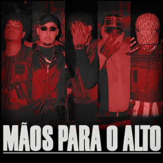 Mãos para o Alto by Sagace Mob