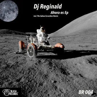 Ahora Es EP by DJ Reginald