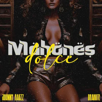 Mahones Dolce by Johnny Ragzz