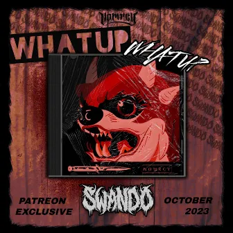 WHAT UP by SWANDO