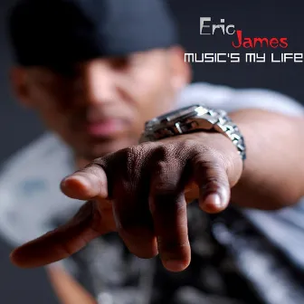 Music's My Life by Eric James