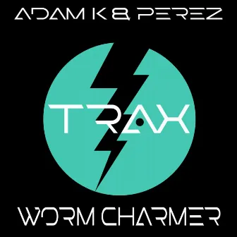 Worm Charmer by Adam K