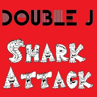 Shark Attack! by Double J