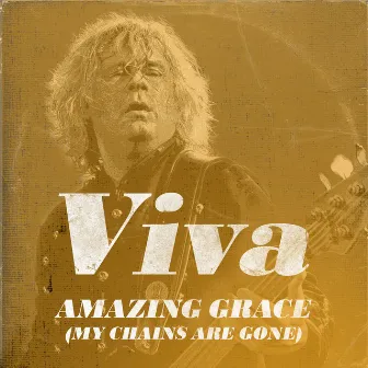 Amazing Grace (My Chains Are Gone) by Viva