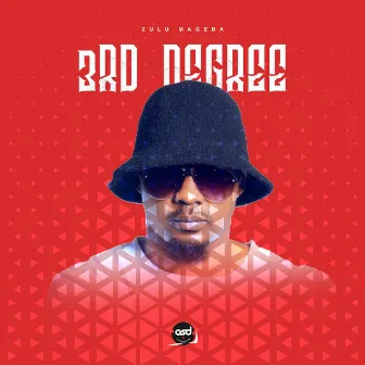 3rd Degree by Zulu Mageba