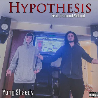 Hypothesis (Extended) by Yung Shaedy