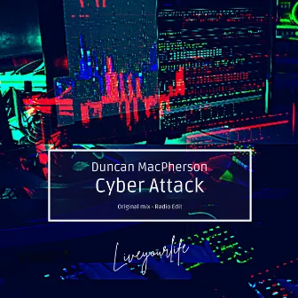 Cyber Attack by Duncan MacPherson