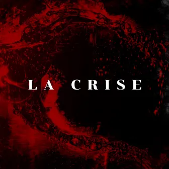 La crise by Nitro