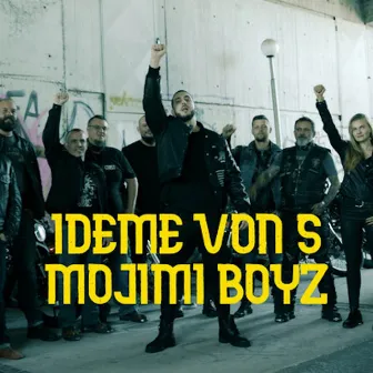 Ideme Von S Mojimi Boyz by Dawe White