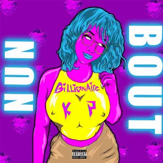 Nun bout by Billionaire KP