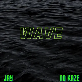 Wave by JAY