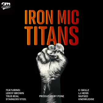 Iron Mic Titans by CM aka Creative