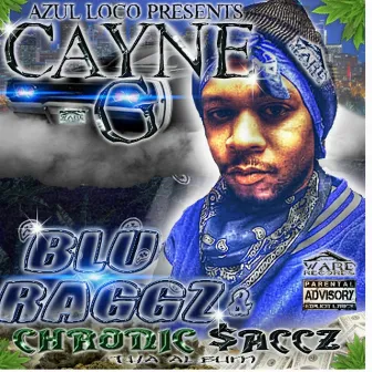 Blu Raggz & Chronic Saccz by Cayne G