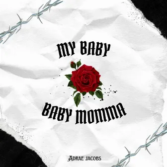 My Baby Momma by Adrae Jacobs