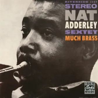 Much Brass by Nat Adderley Sextet