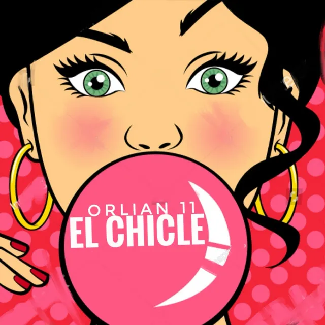 El Chicle