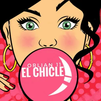 El Chicle by DJ Iggi