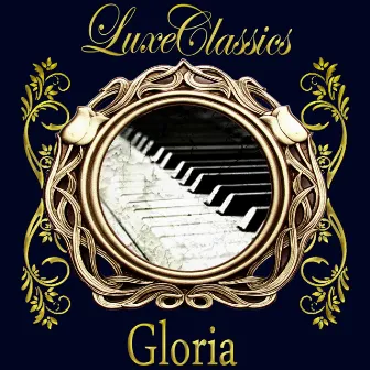 Luxe Classics. Gloria by Coral Polifònica Els Emprius