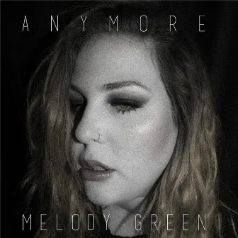 Anymore by Melody Green