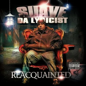 Reacquainted by Suave da Lyricist