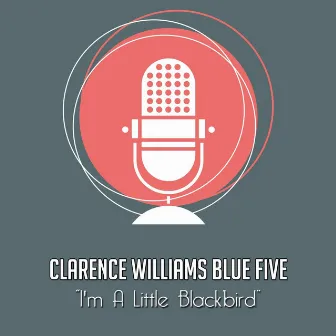 I'm a Little Blackbird by Clarence Williams' Blue Five