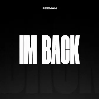 Im Back by Pee Man