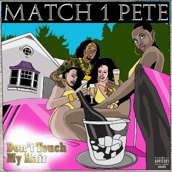 Don't Touch My Hair by Match1Pete