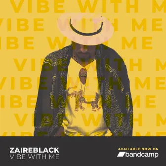 Vibe With Me by Zaire Black