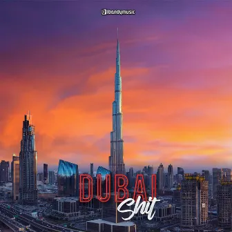 Dubai Shit by LBandy