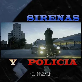 Sirenas y Policia by El Nazari