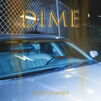 Dime by Solo Juanjo