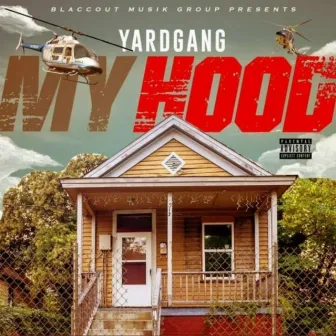 My Hood by Yardgang