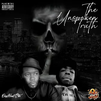 The Unspoken Truth by Q Wit Da Juice