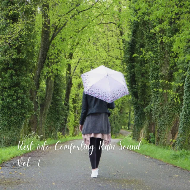 Rest into Comforting Rain Sound Vol. 1