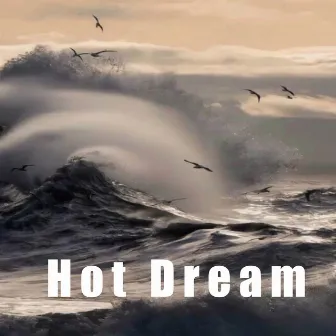 Hot Dream by Bruce Anderson