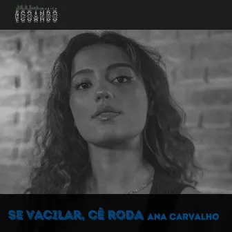 Se Vacilar, Cê Roda (Ao Vivo) by Ecoando