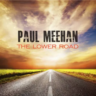 The Lower Road by Paul Meehan