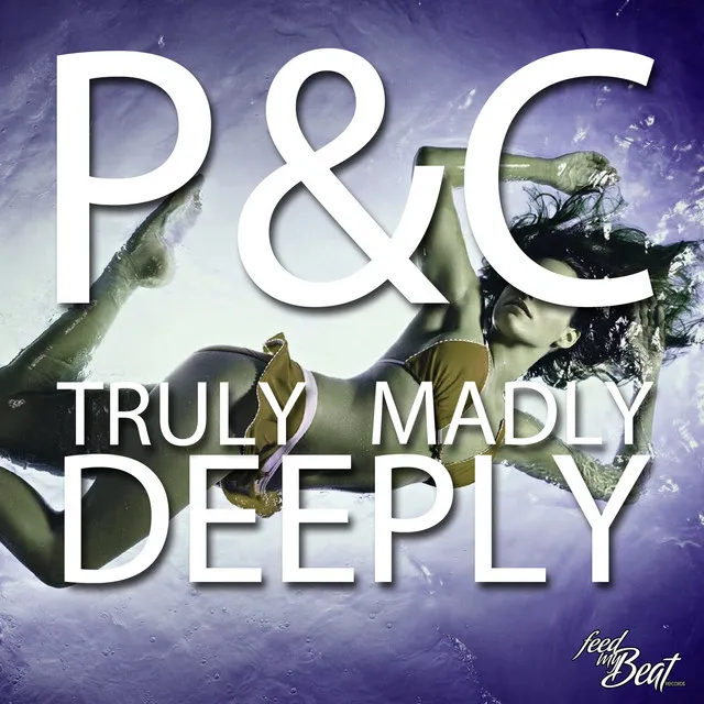 Truly Madly Deeply - Malibu Drive Edit