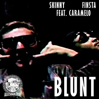 Blunt by Skinny Finsta